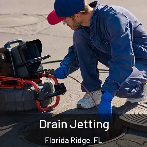  Drain Jetting Florida Ridge, FL