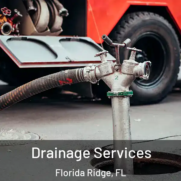  Drainage Services Florida Ridge, FL