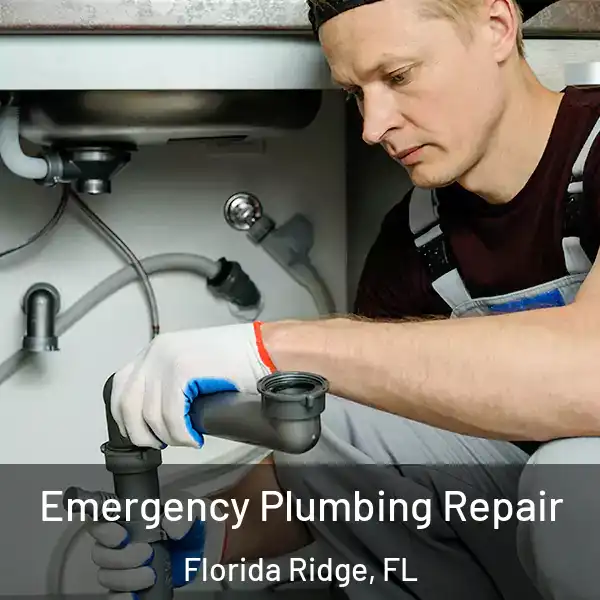  Emergency Plumbing Repair Florida Ridge, FL