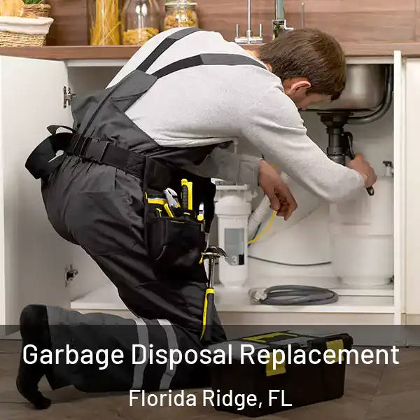  Garbage Disposal Replacement Florida Ridge, FL