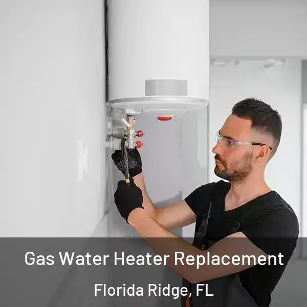  Gas Water Heater Replacement Florida Ridge, FL