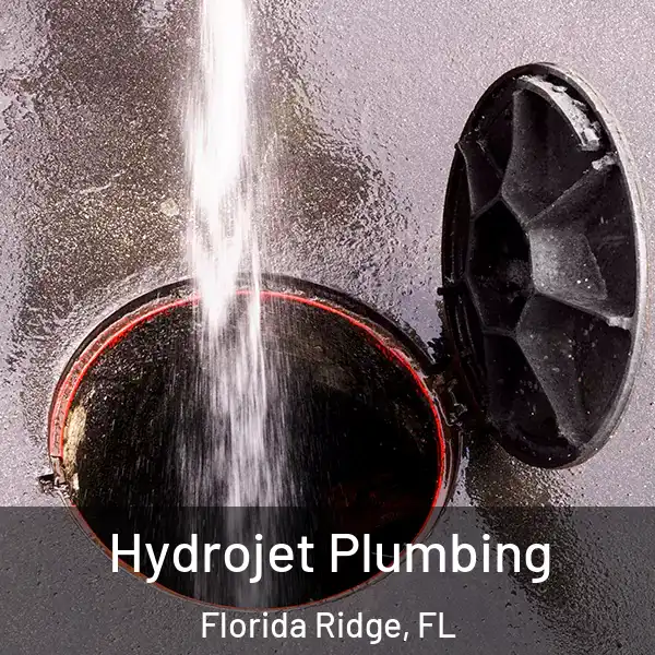  Hydrojet Plumbing Florida Ridge, FL