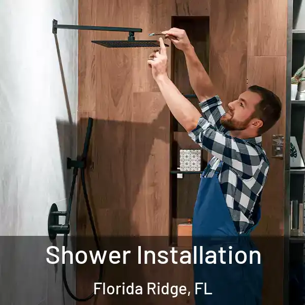  Shower Installation Florida Ridge, FL