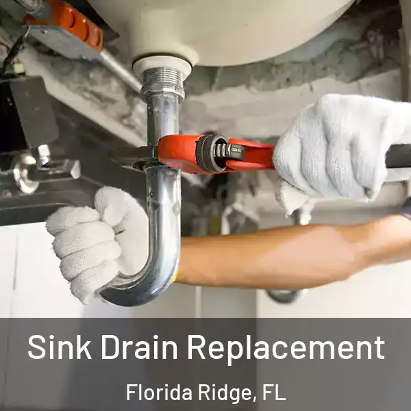  Sink Drain Replacement Florida Ridge, FL