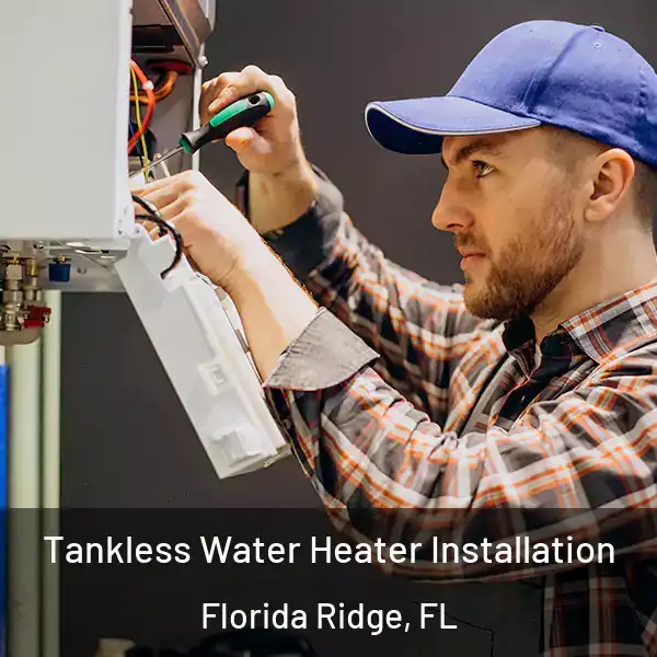  Tankless Water Heater Installation Florida Ridge, FL