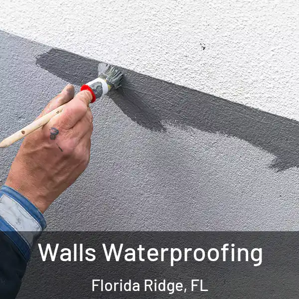  Walls Waterproofing Florida Ridge, FL