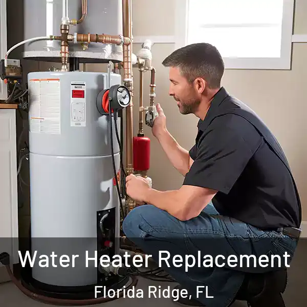  Water Heater Replacement Florida Ridge, FL